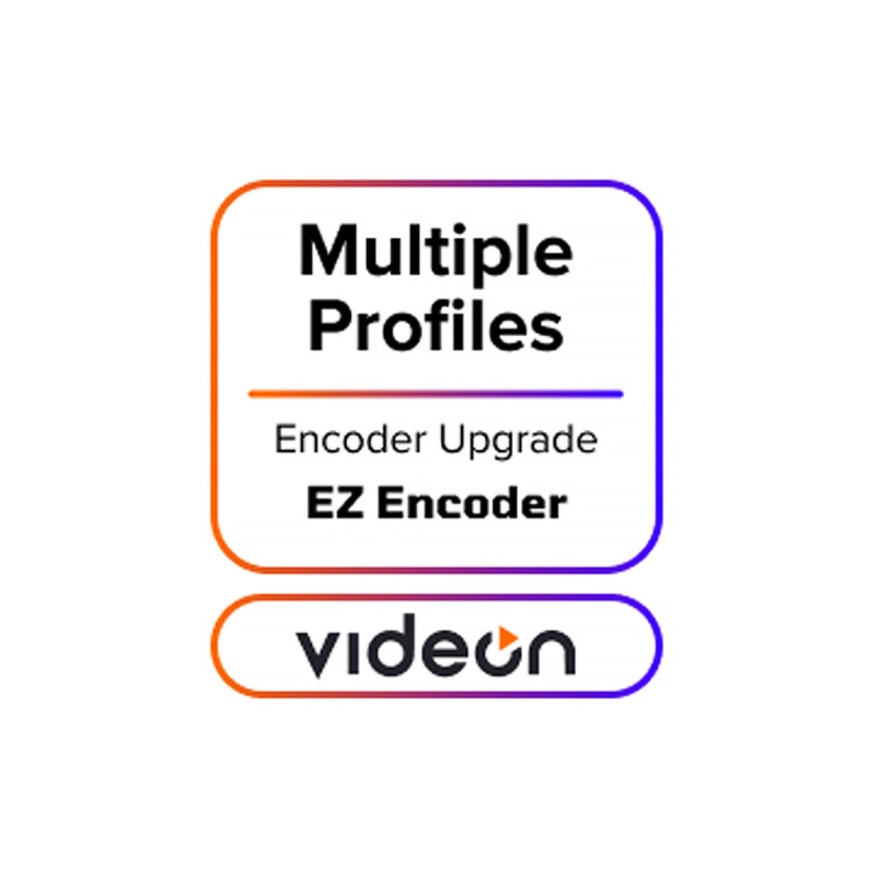 Videon EZ - Encode - Multi-Bit-Rate (MBR)